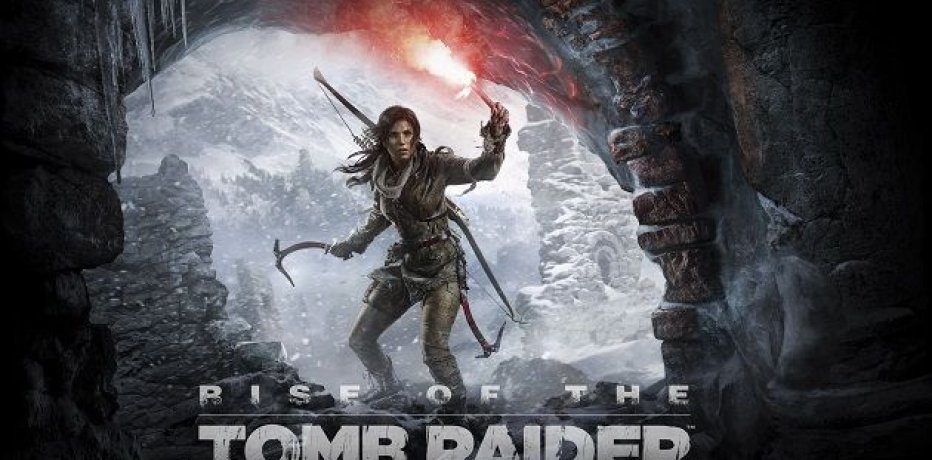     .   Rise of the Tomb Raider