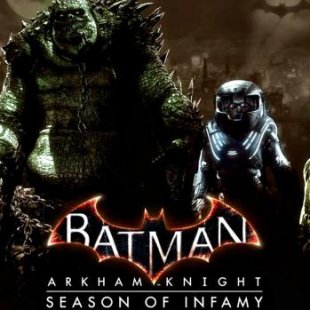 Подробный взгляд на DLC Season of Infamy к Batman: Arkham Knight