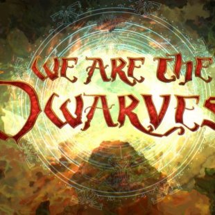 We Are the Dwarves