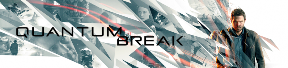 Quantum Break   ,  ,  