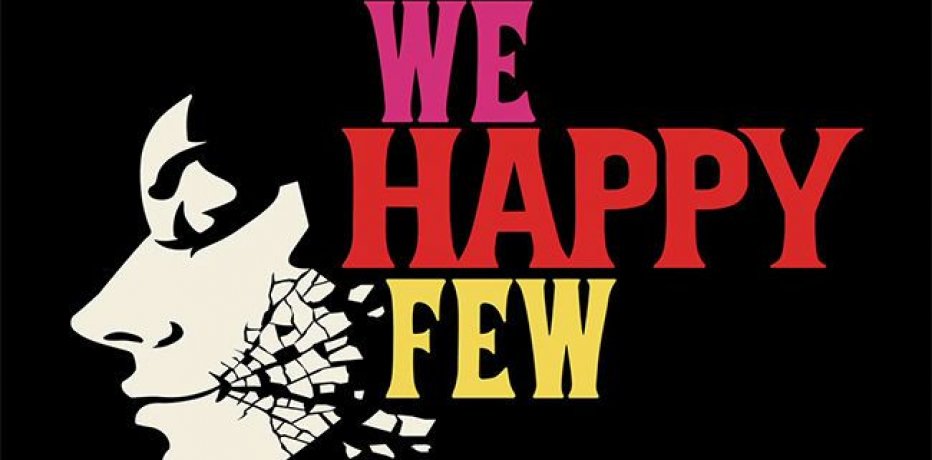  We Happy Few -    