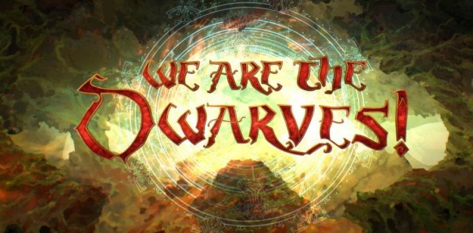 We Are the Dwarves:    