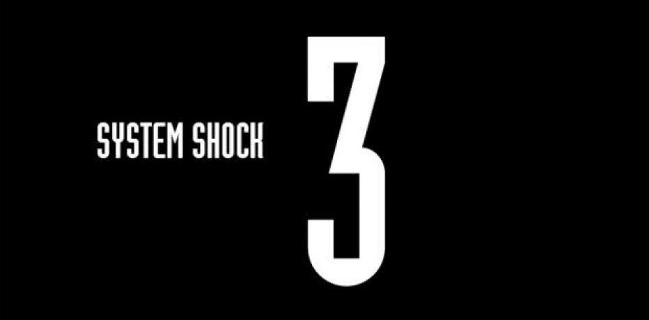    System Shock 3