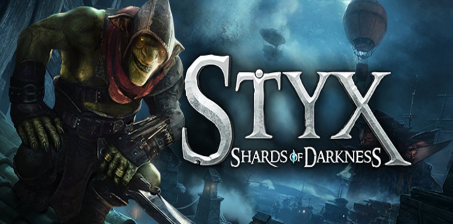   Styx: Shards of Darkness