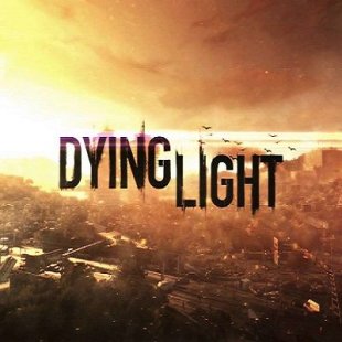    Dying Light